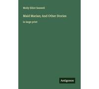 Maid Marian; And Other Stories: in large print
