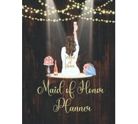 Maid Of Honor Planner: Wedding Duties Checklist Organizer with Floral Interior for Maid or Matron Of Honour | Bachelorette Party and Bridal Shower Planning | Proposal Gifts From The Bride