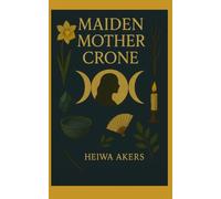 Maiden Mother Crone