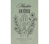 Maiden to Mother: Letters for the Journey