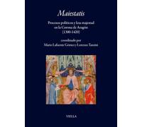 Maiestatis. Procesos políticos y lesa majestad en la Corona de Aragón (1300-1420)