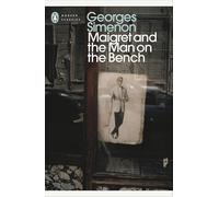 Maigret and the Man on the Bench: Inspector Maigret #41