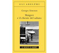 Maigret e il cliente del sabato