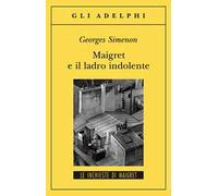 Maigret e il ladro indolente