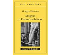 Maigret e l'uomo solitario