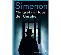 Maigret im Haus der Unruhe: Roman: Sein erster Auftritt