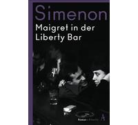 Maigret in der Liberty Bar: Roman: 17. Fall
