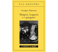 Maigret, Lognon e i gangster