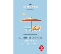 Maigret sur la riviera: Liberty Bar ; Maigret voyage