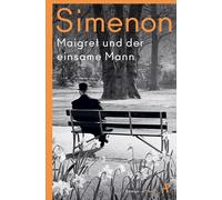 Maigret und der einsame Mann: Roman: 73. Fall