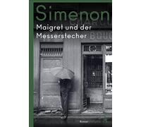 Maigret und der Messerstecher: Roman: 70. Fall