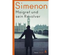 Maigret und sein Revolver: Roman: 40. Fall