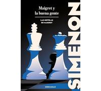 Maigret y la buena gente (Las novelas de Maigret)