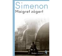 Maigret zögert: Roman: 68. Fall