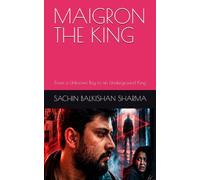 MAIGRON THE KING: From a Unknown Boy to an Underground King