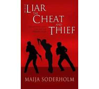 Maija Soderholm The Liar the Cheat and the Thief (Tascabile)