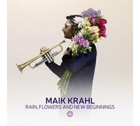 Maik Krahl Rain, Flowers and New Beginnings (Vinyl LP) (PRESALE 09/10/2026)