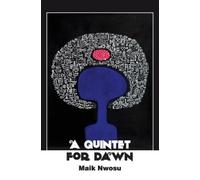 Maik Nwosu A Quintet for Dawn (Tascabile)