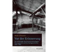 Maik Ullmann Vor der Erinnerung: Die Außenlager des Konzentra (Copertina rigida)