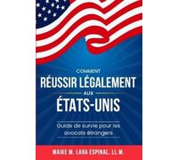 Maike M Lara Espinal Comment réussir légalement aux États-Unis (Tascabile)