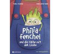 Maike Siebold Philia Fenchel und die Sache mit der Liebe: Ein (Copertina rigida)