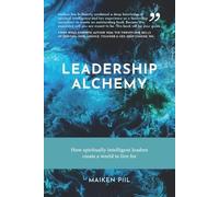 Maiken Piil Leadership Alchemy (Tascabile)