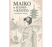 MAIKO & SCENES OF KYOTO COLORING BOOK