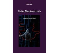 Maiks Abenteuerbuch: Was will uns der Autor sagen?