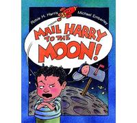 Mail Harry to the Moon by Harris, Robie (2008) Hardcover