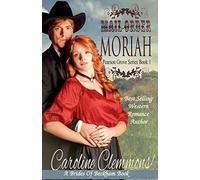 Mail Order Moriah: A Brides of Beckham Book: 1