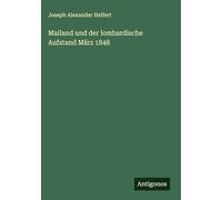 Mailand und der lombardische Aufstand März 1848