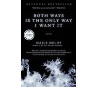 Maile Meloy Both Ways Is the Only Way I Want It (Tascabile)