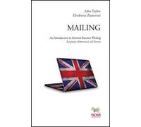Mailing. An introduction to internet business writing. La posta elettronica sul lavoro
