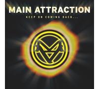 Main Attraction - Keep on Coming Back