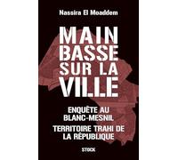 Main basse sur la ville – Enquête au Blanc-Mesnil, territoire trahi de la République – Stock Spirits