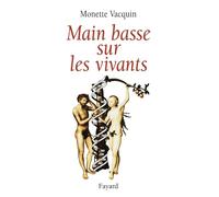 Main basse sur les vivants