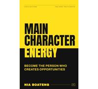 Main Character Energy: Become the Person Who Creates Opportunities Instead of Waiting for Them