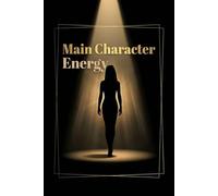 Main Character Energy Notebook: Aesthetic Journal for Confidence, Focus & Everyday Goals