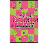 Main Character Energy Notebook: Lined Journal for Manifestation, Positive Mindset, and Daily Notes