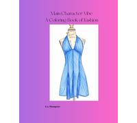 Main Character Vibe: A Coloring Book of Fashion