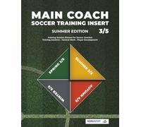 MAIN COACH: Soccer Training Insert - Summer Edition (3/5): Quarterly Training Session Planner for Soccer Coaches