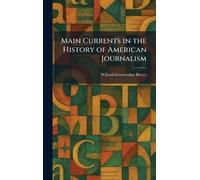 Main Currents in the History of American Journalism