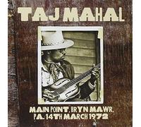Audio Cd Taj Mahal - Main Point Bryn Mawr Pa 14th March 1972