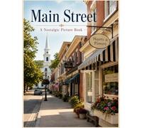 Main Street: A Nostalgic Picture Book: for Seniors with Alzheimer's or Dementia