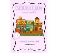 Main Street Moments: A Cosy Storefront Colouring Book