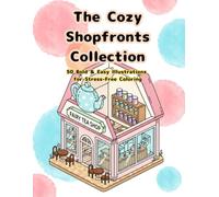 Main: The Cozy Shopfronts Collection: 50 Bold & Easy Illustrations for Stress-Free Coloring