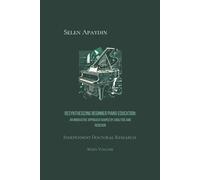Main Volume of "Resynthesizing Beginner Piano Education: An Innovative Approach Shaped by Analysis and Redesign"