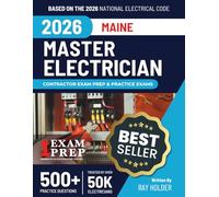 Maine 2026 Master Electrician Exam Prep and Study Guide: 12 Practice Exams + 2 Full Final Exams: Trusted by 50k Electricians