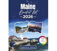 Maine Bucket List 2026: Navigate Scenic Drives, Cultural Heritage Sites, Wilderness Hiking, and Unique Accommodations Across the Pine Tree State