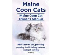 Elliott Lang Maine Coon Cats. Maine Coon Cat Owner's Manual. Maine C (Tascabile)